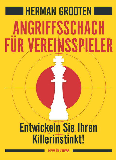Angriffsschach fur Vereinsspieler -  Herman Grooten