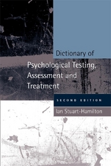 Dictionary of Psychological Testing, Assessment and Treatment - Stuart-Hamilton, Ian