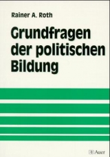 Grundfragen der politischen Bildung - Roth, Rainer