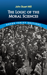 Logic of the Moral Sciences -  John Stuart Mill