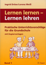 Lernen lernen - Lernen lehren - Ingrid Dröse, Lorenz Weiß