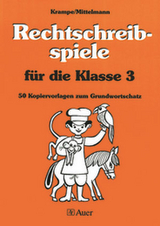 Rechtschreibspiele für die Klasse 3 - Krampe, Jörg; Mittelmann, Rolf