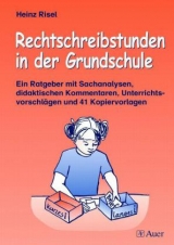 Rechtschreibstunden in der Grundschule - Heinz Risel