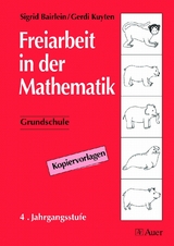 Freiarbeit in der Mathematik, Klasse 4 - Sigrid Bairlein, Gerdi Kuyten