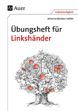 Übungsheft für Linkshänder - Johanna Barbara Sattler