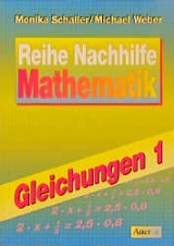 Nachhilfe - Mathematik. Sekundarstufe - Monika Schaller, Michael Weber