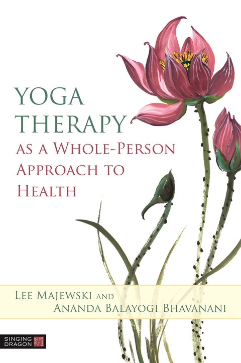 Yoga Therapy as a Whole-Person Approach to Health -  Dr Ananda Balayogi Bhavanani,  Lee Majewski