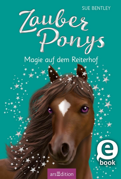 Zauberponys - Magie auf dem Reiterhof -  Sue Bentley