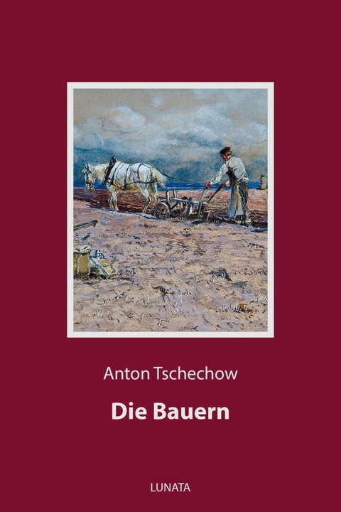 Die Bauern - Anton Tschechow