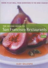 The Rough Guide to San Francisco Restaurants - Gillespie, Elgy