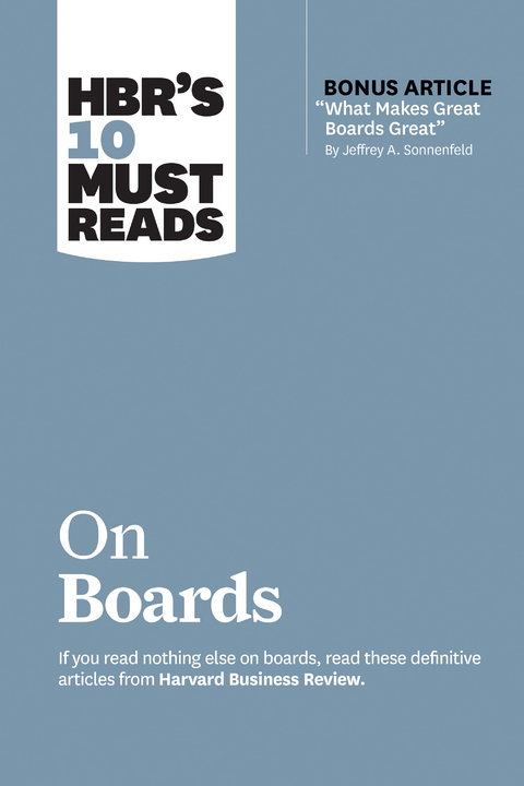 HBR’s 10 Must Reads on Boards (with bonus article “What Makes Great Boards Great” by Jeffrey A. Sonnenfeld) - Harvard Business Review, Jeffrey A. Sonnenfeld, Linda A. Hill, Robert S. Kaplan, Ram Charan