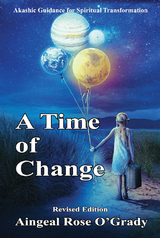 A Time Of Change - Aingeal Rose O'Grady