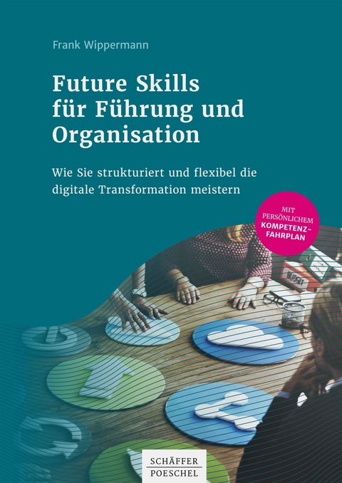 Future Skills für Führung und Organisation -  Frank Wippermann