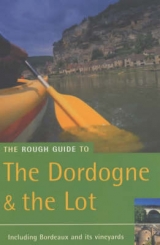 The Rough Guide to Dordogne and the Lot - Dodd, Jan