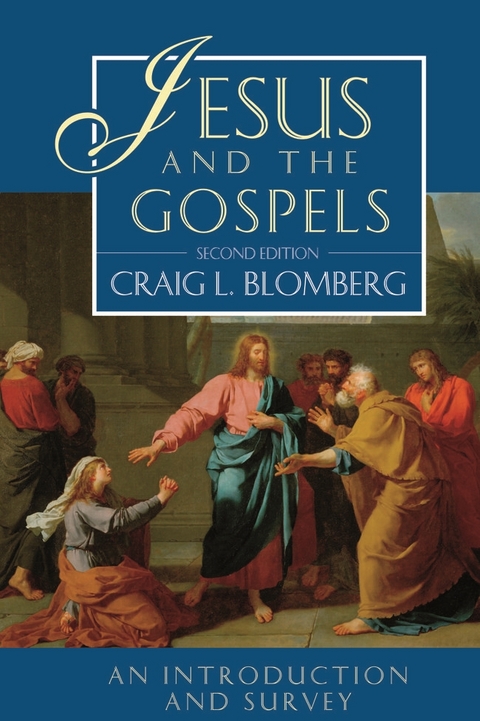 Jesus and the Gospels (2nd Edition) - Craig Blomberg