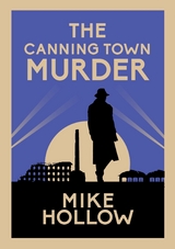 The Canning Town Murder - Mike Hollow