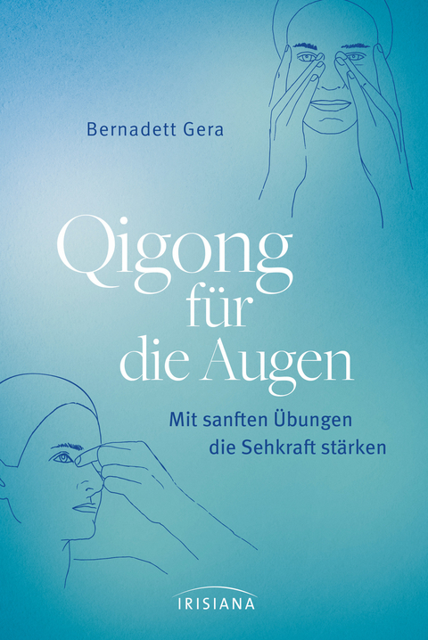 Qigong für die Augen -  Bernadett Gera