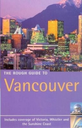 The Rough Guide to Vancouver - Jepson, Tim