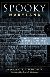 Spooky Maryland -  S. E. Schlosser