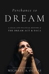 Perchance to DREAM -  Michael A. Olivas