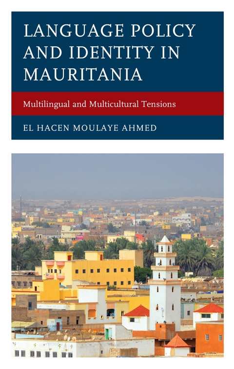 Language Policy and Identity in Mauritania -  El Hacen Moulaye Ahmed