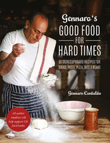 Gennaro's Good Food for Hard Times -  Gennaro Contaldo