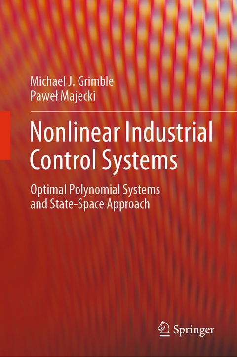 Nonlinear Industrial Control Systems -  Michael J. Grimble,  Pawel Majecki