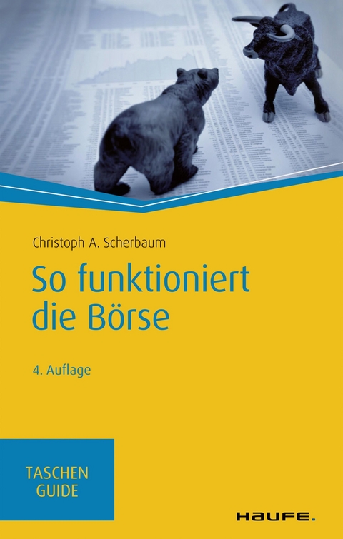 So funktioniert die Börse -  Christoph A. Scherbaum