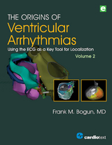 The Origins of Ventricular Arrhythmias, Volume 2 - Frank M. Bogun