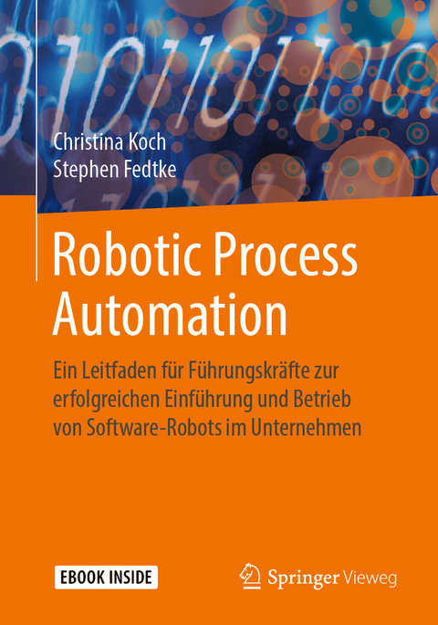 Robotic Process Automation -  Christina Koch,  Stephen Fedtke