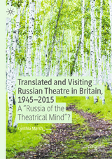 Translated and Visiting Russian Theatre in Britain, 1945–2015 - Cynthia Marsh