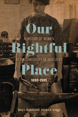 Our Rightful Place - Terry L. Birdwhistell, Deirdre A. Scaggs