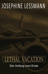 Lethal Vacation - Josephine Lessmann