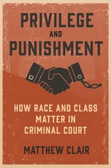 Privilege and Punishment -  Matthew Clair
