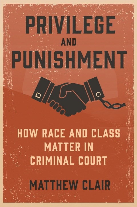 Privilege and Punishment -  Matthew Clair