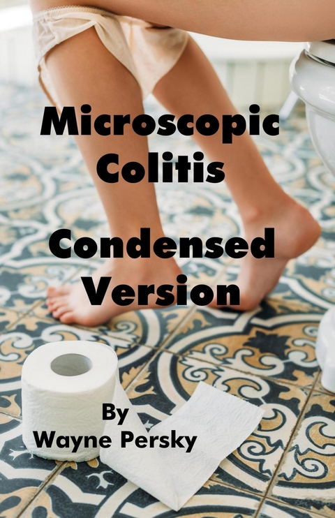 Microscopic Colitis -  Wayne Persky