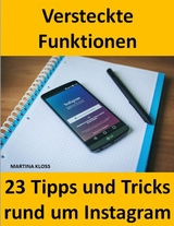 23 Tipps und Tricks – versteckte Funktionen bei Instagram - Martina Kloss