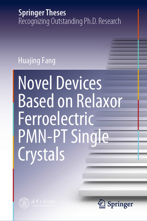 Novel Devices Based on Relaxor Ferroelectric PMN-PT Single Crystals -  Huajing Fang