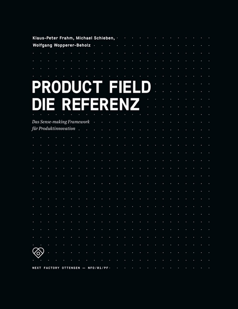 Product Field - Die Referenz - Klaus-Peter Frahm, Michael Schieben, Wolfgang Wopperer-Beholz