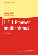 L. E. J. Brouwer: Intuitionismus -  Dirk Van Dalen,  David E. Rowe