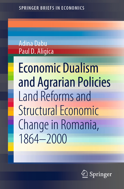 Economic Dualism and Agrarian Policies - Adina Dabu, Paul D. Aligica
