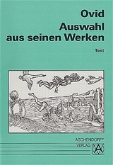 Auswahl aus seinen Werken - Ovid Ovid