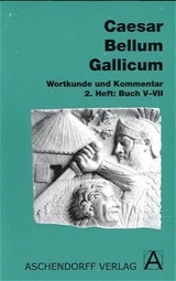 Bellum Gallicum (Latein) / Wortkunde und Kommentar - Caesar Caesar