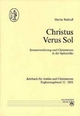 Christus verus sol: Sonnenverehrung und Christentum in der Spätantike (Jahrbuch für Antike und Christentum. Ergänzungsbände)