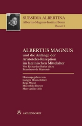 Albertus Magnus und die Anfänge der Aristoteles-Rezeption im lateinischen Mittelalter - 