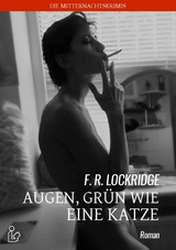 AUGEN, GRÜN WIE EINE KATZE - F. R. Lockridge