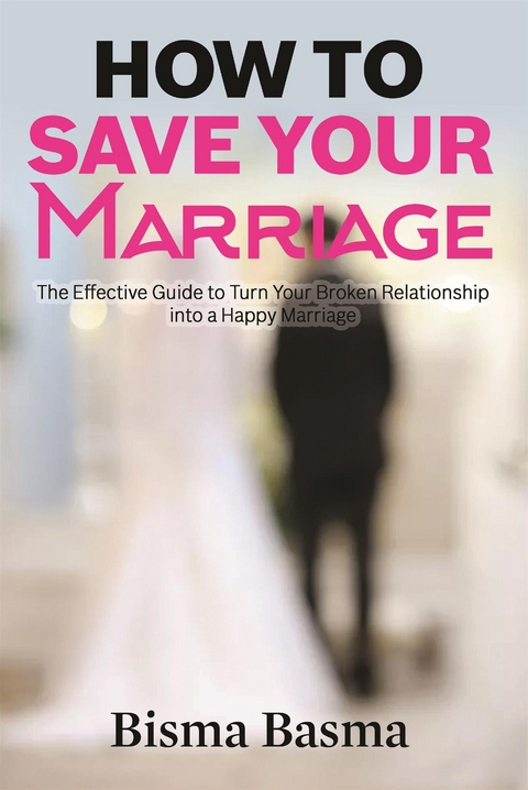 How to Save Your Marriage - Bisma Basma