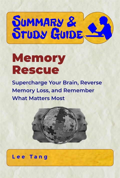 Summary & Study Guide - Memory Rescue - Lee Tang