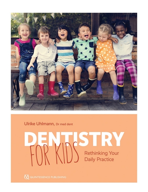 Dentistry for Kids - Ulrike Uhlmann