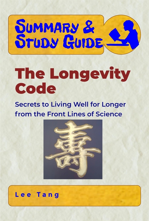 Summary & Study Guide – The Longevity Code - Lee Tang